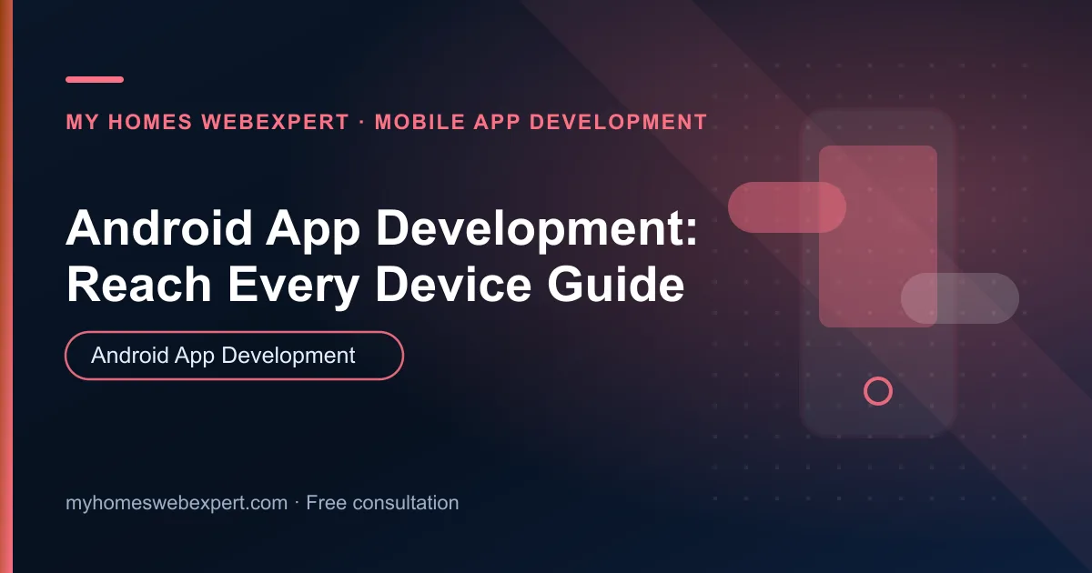 Android app development — practical guide for businesses worldwide