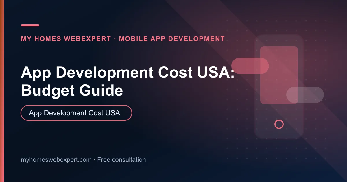app development cost USA — practical guide for businesses worldwide
