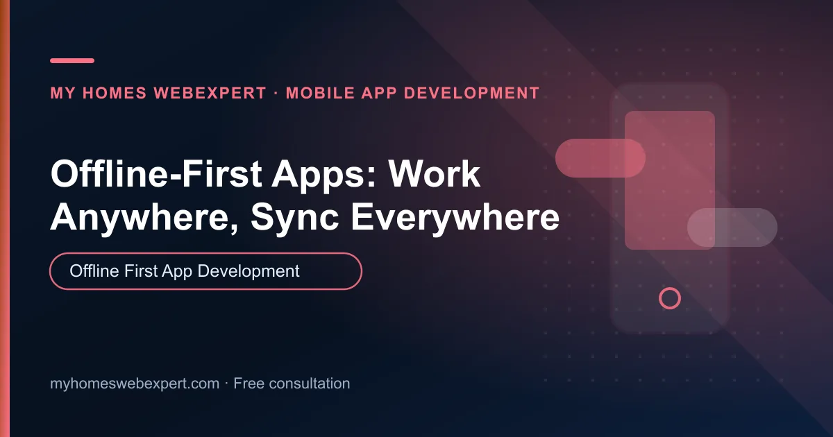 offline first app development — practical guide for businesses worldwide